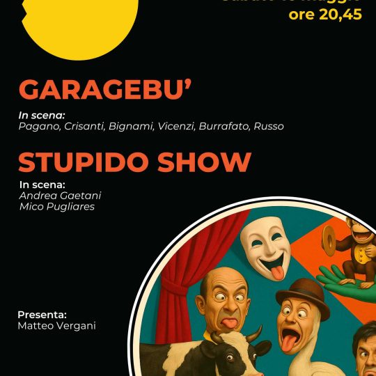 Garagebù + Stupido Show - 16 Maggio 2026 - Biglietto Standard