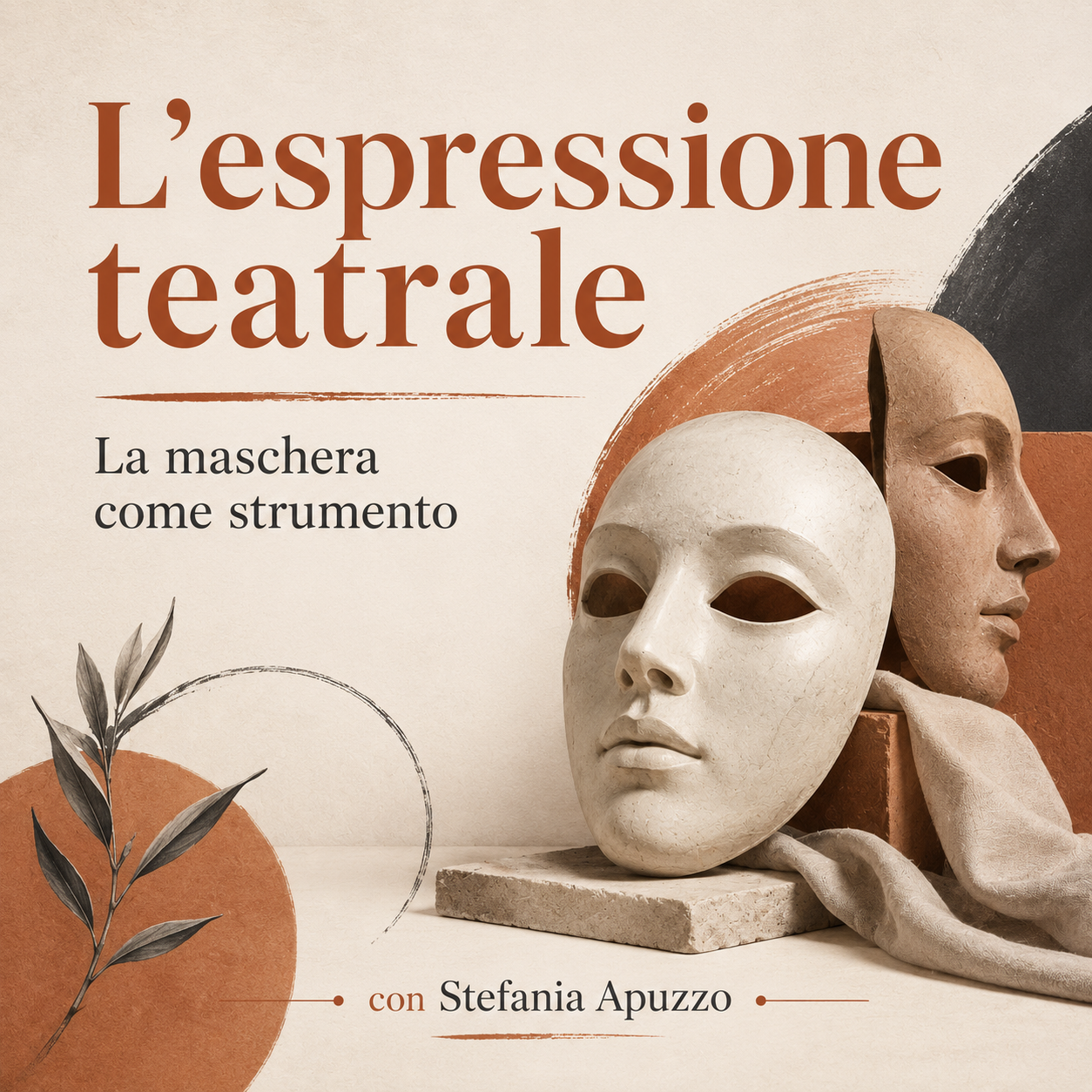 Stefania Apuzzo - L'ESPRESSIONE TEATRALE. LA MASCHERA COME STRUMENTO