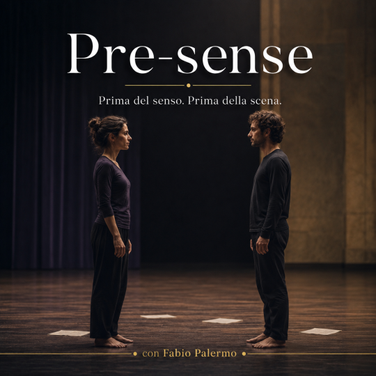 Fabio Palermo - PRE-SENSE. PRIMA DEL SENSO, PRIMA DELLA SCENA.